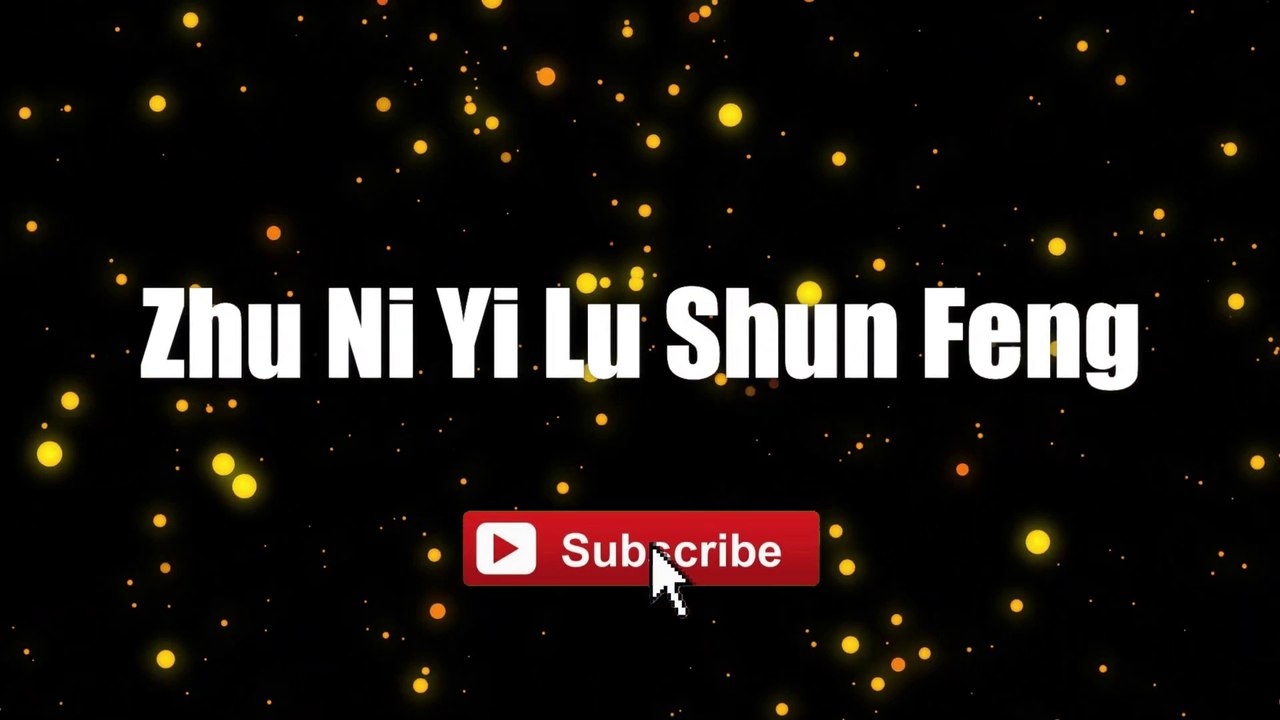 Zhu Ni Yi Lu Shun Feng - Nicky Wu lyrics lyricsvideo singalong