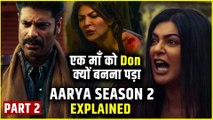 Aarya Season 2 Explained in Hindi (Part-2) _ Aarya Season 2 Full Webseries explained |climax explained in hindi