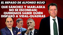 Alfonso Rojo: “Que Sánchez y Marlaska no se escondan; queremos saber quién disparó a Vidal-Quadras”