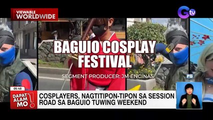 Cosplay festival sa Baguio City, silipin! | Dapat Alam Mo!