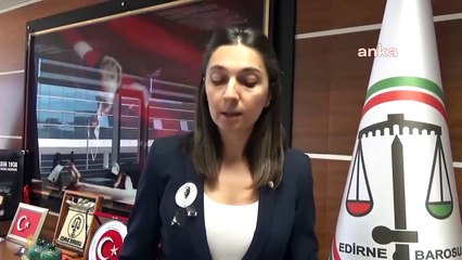 Download Video: Edirne Barosu, Yargıtay'ın Anayasa Mahkemesi kararına tepki gösterdi