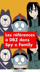 T'as remarqué toutes ces inspirations de Dragon Ball Z dans Spy x Family ?