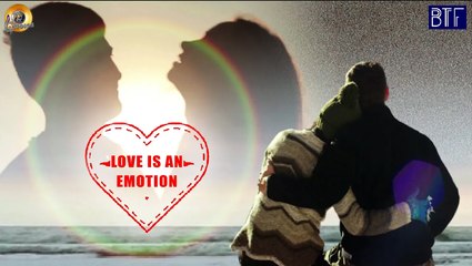 Love Is An Emotion | English Romantic Song | Full Love Song | BTF
