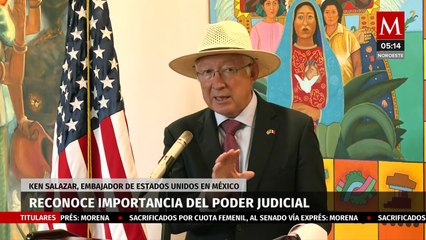 Ken Salazar aboga por independencia del Poder Judicial