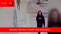 Bursa'da Liseli Kıza Yönelik Taciz Olayında Şüpheli Tutuklandı