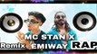 MC STAN X EMIWAY REMIX | MC STAN NUSTA PAISA X COMPANY X EK DIN PYAR X 3D AUDIO