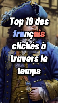 Top 10 des français clichés à travers le temps selon une I.A
