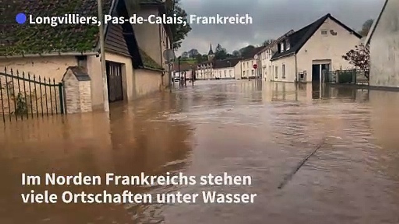 Regenmassen in Nordfrankreich - viele Ortschaften unter Wasser