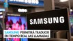 Samsung permitirá traducir en tiempo real las llamadas en sus teléfonos