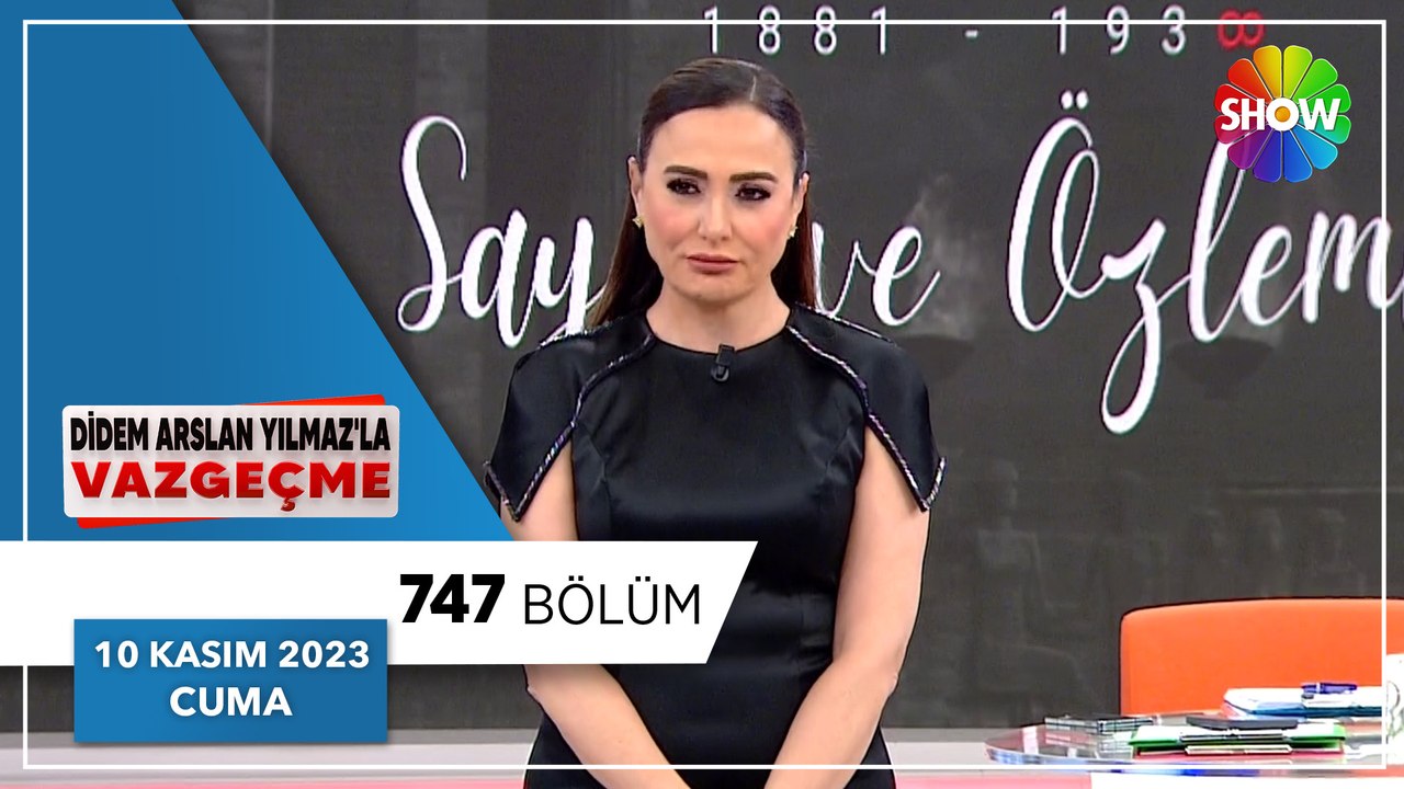 Didem Arslan Yılmaz'la Vazgeçme 747. Bölüm