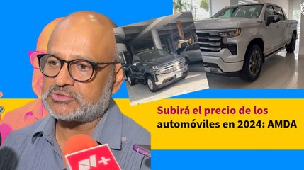 Subirá el precio de los automóviles en 2024: AMDA