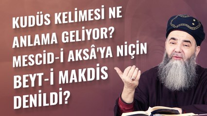 Kudüs Kelimesi Ne Anlama Geliyor? Mescid-i Aksâ'ya Niçin Beyt-i Makdis Denildi?