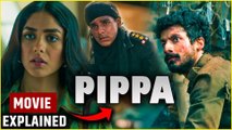 Pippa Movie 2023 explained in Hindi _ Pippa Ending Explained in Hindi _ Mrunal Thakur