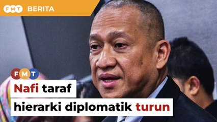 Download Video: Nazri nafi taraf hierarki diplomatik Malaysia di AS direndahkan