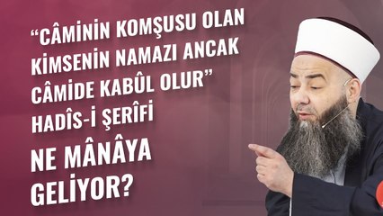 “Câminin Komşusu Olan Kimsenin Namazı Ancak Câmide Kabûl Olur” Hadîs-i Şerîfi Ne Mânâya Geliyor?