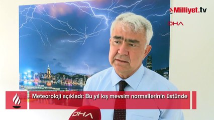 Meteoroloji açıkladı: Bu yıl kış mevsim normallerinin üstünde