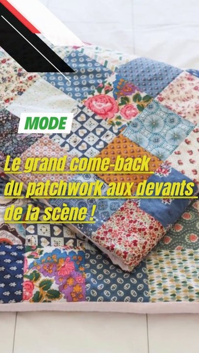 Le grand come-back du patchwork aux devants de la scène !