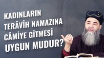 Kadınların Terâvîh Namazına Câmiye Gitmesi Uygun mudur?