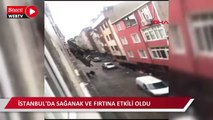 İstanbul'da fırtına ve sağanak etkili oldu