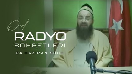Sahâbe Efendilerimizin İslâm Uğrunda Yaptığı Büyük Fedâkârlıklar (Radyo Sohbetleri) 24 Haziran 2008