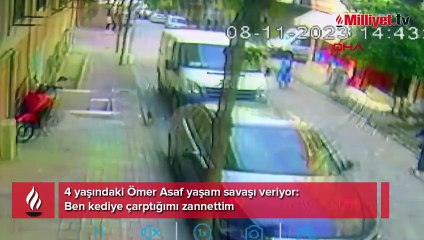 4 yaşındaki Ömer Asaf yaşam savaşı veriyor: Ben kediye çarptığımı zannettim