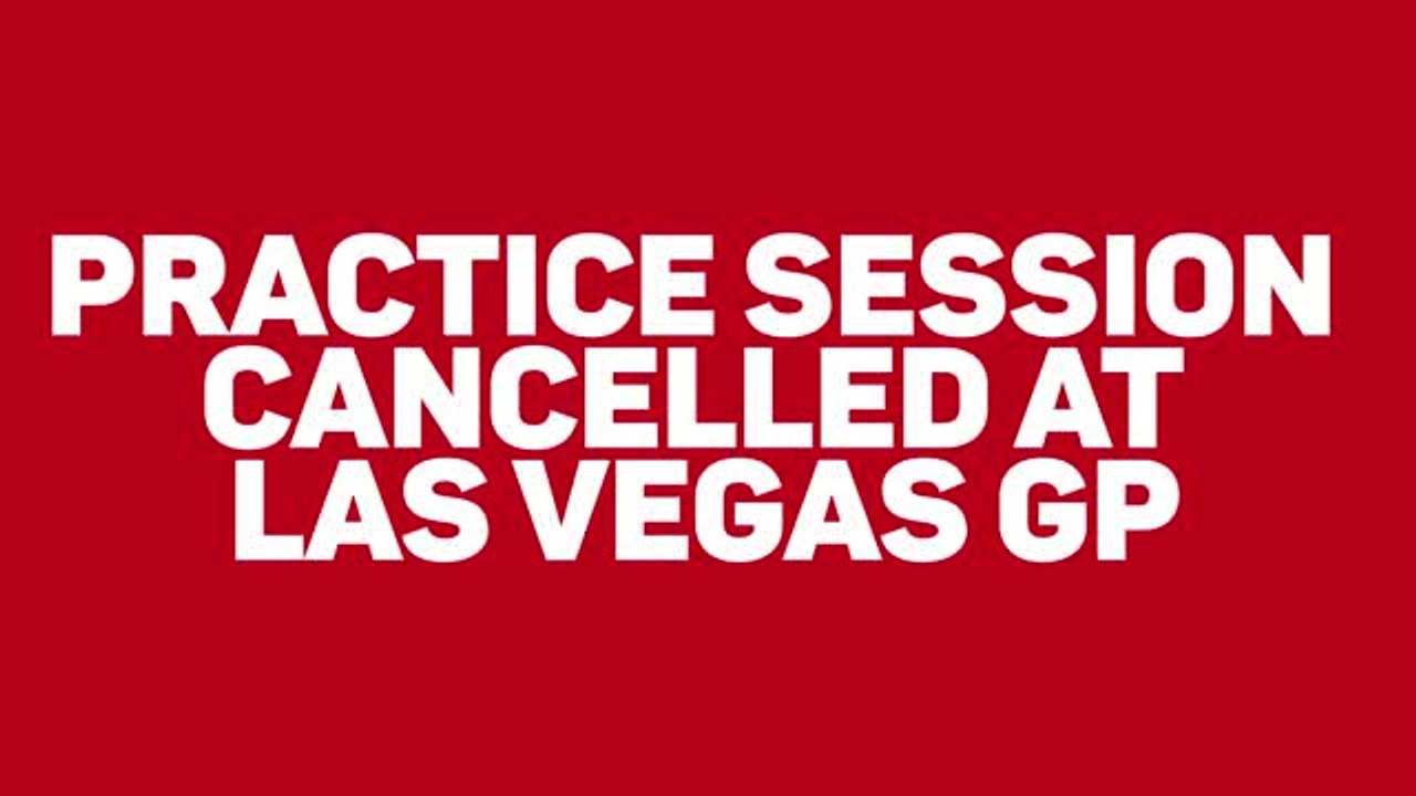 Breaking News - Practice Session Cancelled at Las Vegas GP