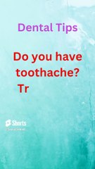 Dental Tips For Toothache #dentalcaretips #toothache #ytviralshort