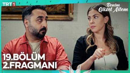 Benim Güzel Ailem 19. Bölüm 2. Fragmanı
