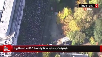 İngiltere'de 300 bin kişilik ateşkes yürüyüşü