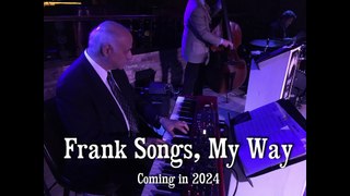 Frank Lamphere :: Frank Songs My Way preview :: One For My Baby (And One More For the Road, Just In Time, Fly Me to the Moon, Drinking Again