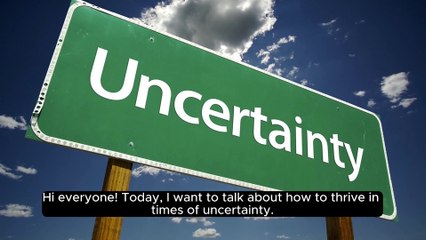 How to Thrive in Times of Uncertainty #motivation