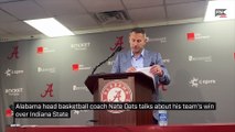 Alabama head basketball coach Nate Oats talks about his team's win over Indiana State