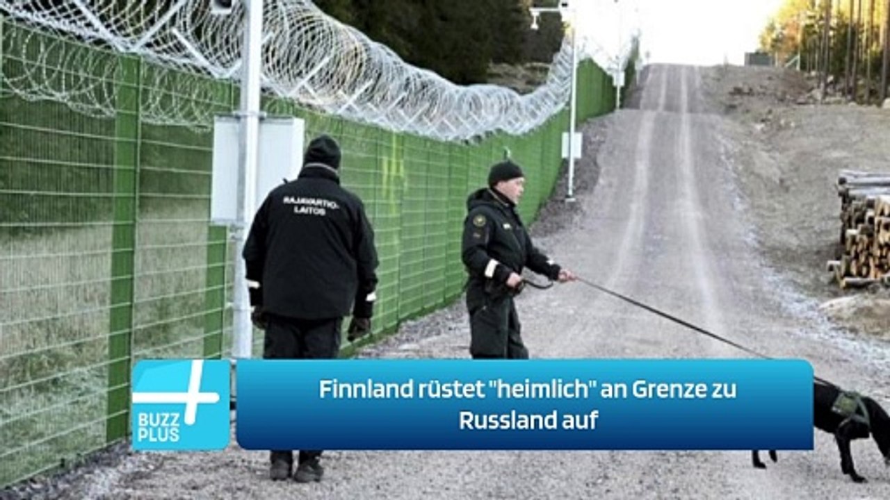 Finnland rüstet 'heimlich' an Grenze zu Russland auf