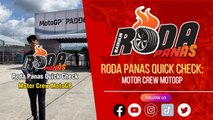 RODA PANAS QUICK CHECK: MOTOR CREW MOTOGP
