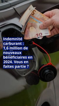 Indemnité carburant : 1,6 million de nouveaux bénéficiaires en 2024. Vous en faites partie ?