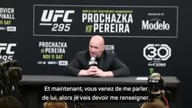 UFC 295 - Dana White admet ne pas connaître 