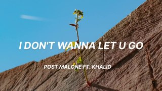 Post Malone - I Don't Wanna Let U Go (Lyrics)ft. Khalid