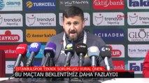 İstanbulspor Teknik Sorumlusu Vural Önen: Umutlu gelmiştik, sonuç bizim için üzücü oldu