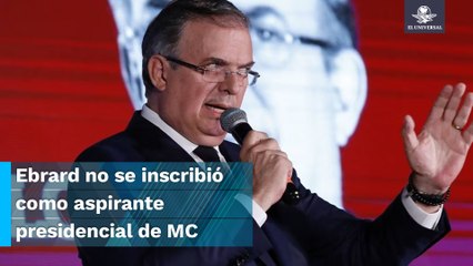 Marcelo Ebrard no va con Movimiento Ciudadano y no se registra