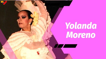 Sin Etiqueta | Carrera profesional de Yolanda Moreno, la Bailarina del Pueblo Venezolano
