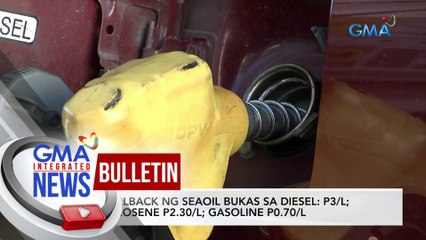 Rollback ng SEAOIL bukas sa Diesel: P3/L; Kerosene P2.30/L; Gasoline P0.70/L | GMA Integrated News Bulletin