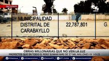 ¡Exclusivo! Obras millonarias que no ven la luz: proyectos que en todo el Perú suman más de 27 millones de soles