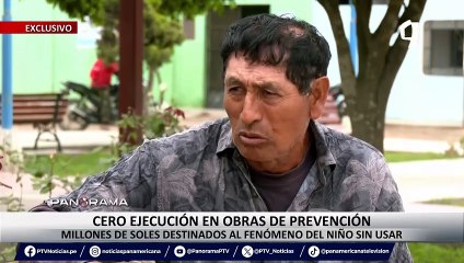 ¡Exclusivo! Cero ejecución en obras de prevención: millones de soles destinados al Fenómeno El Niño sin usar