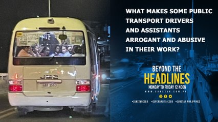 What makes some public transport drivers and assistants arrogant and abusive in their work?