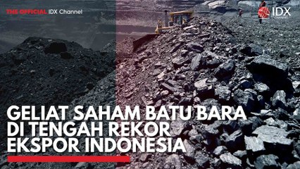 Geliat Saham Batu Bara Ditengah Rekor Ekspor Indonesia