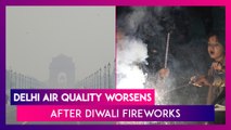 Delhi Air Pollution: Air Quality Worsens As Thick Layer Of Smog Covers The National Capital After People Burst Firecrackers On Diwali