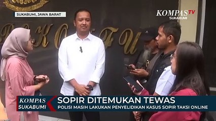 Polisi Masih Lakukan Penyelidikan Kasus Sopir Taksi Online Tew4s