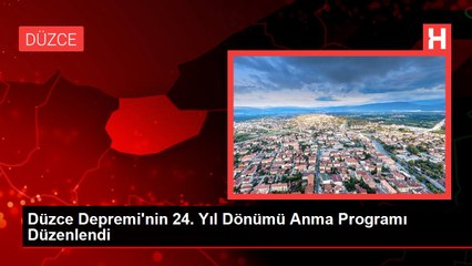 Düzce Depremi'nin 24. Yıl Dönümü Anma Programı Düzenlendi