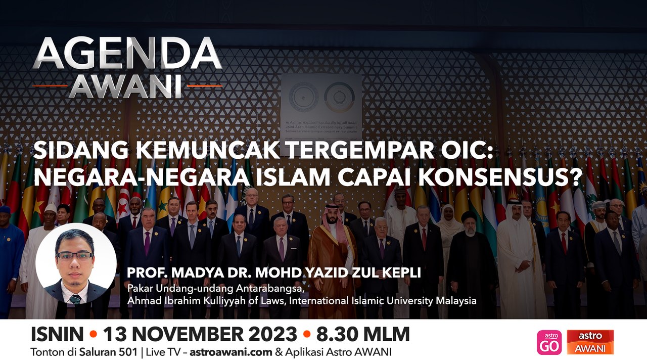 Agenda AWANI: Sidang Kemuncak Tergempar OIC | Negara-negara Islam capai consensus?