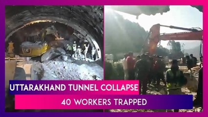 Uttarakhand Tunnel Collapse: 40 Workers Trapped; Rescuers Establish Contact, Food And Water Being Supplied
